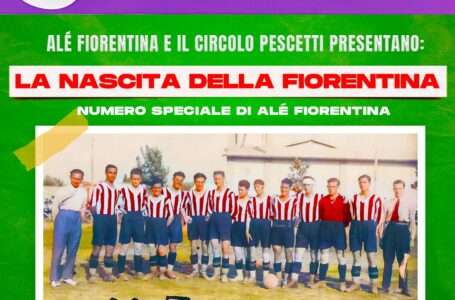 “La nascita della Fiorentina” al Circolo Pescetti